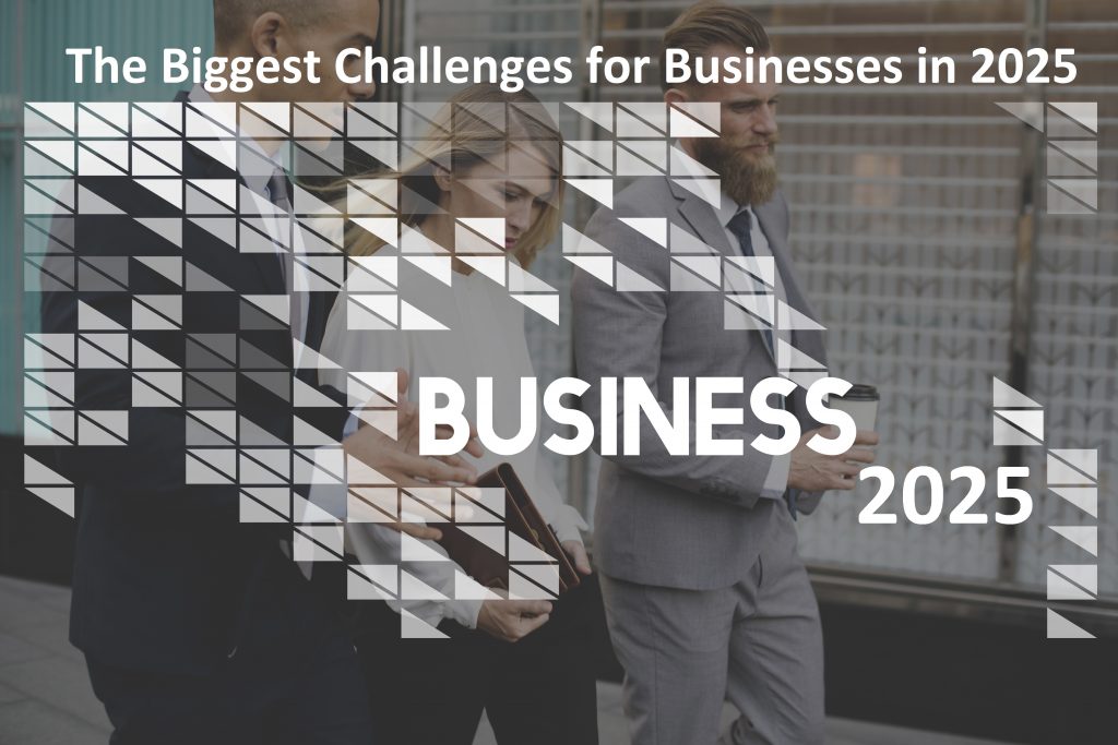 The Biggest Challenges for Businesses in 2025