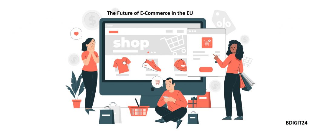 The Future of E-Commerce in the EU: Navigating Trends, Regulations, and Growth Strategies